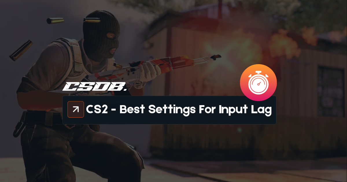 CS2 Best Settings For Input lag