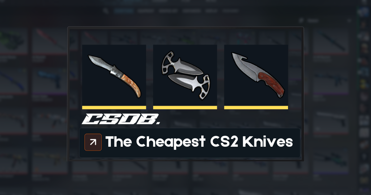 CS2 The Cheapest CS2 Knives