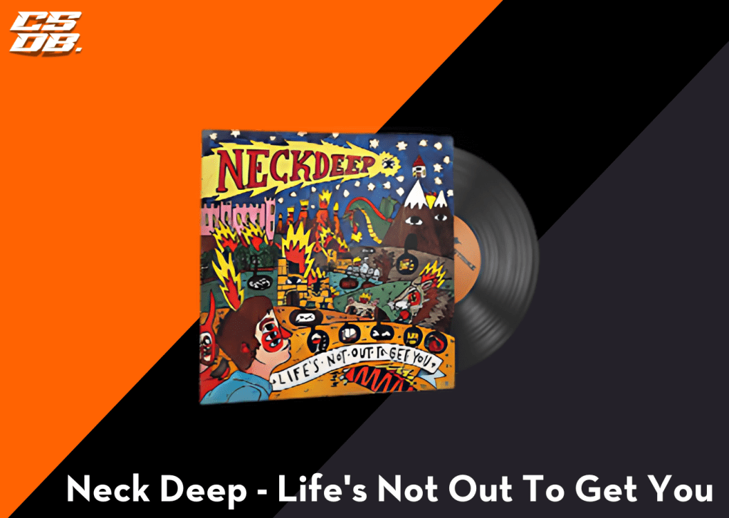 Neck Deep - Lifes Not Out To Get You