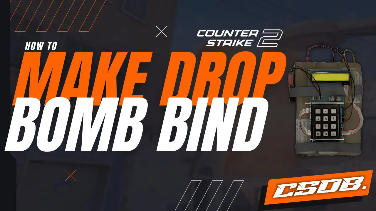 How To Make A Drop Bomb Bind In CS2