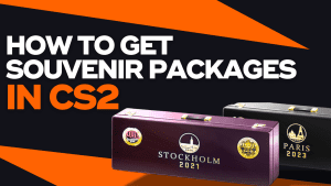 How To Get Souvenir Packages in CS2