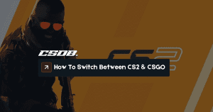How To Switch Between CS2 CSGO