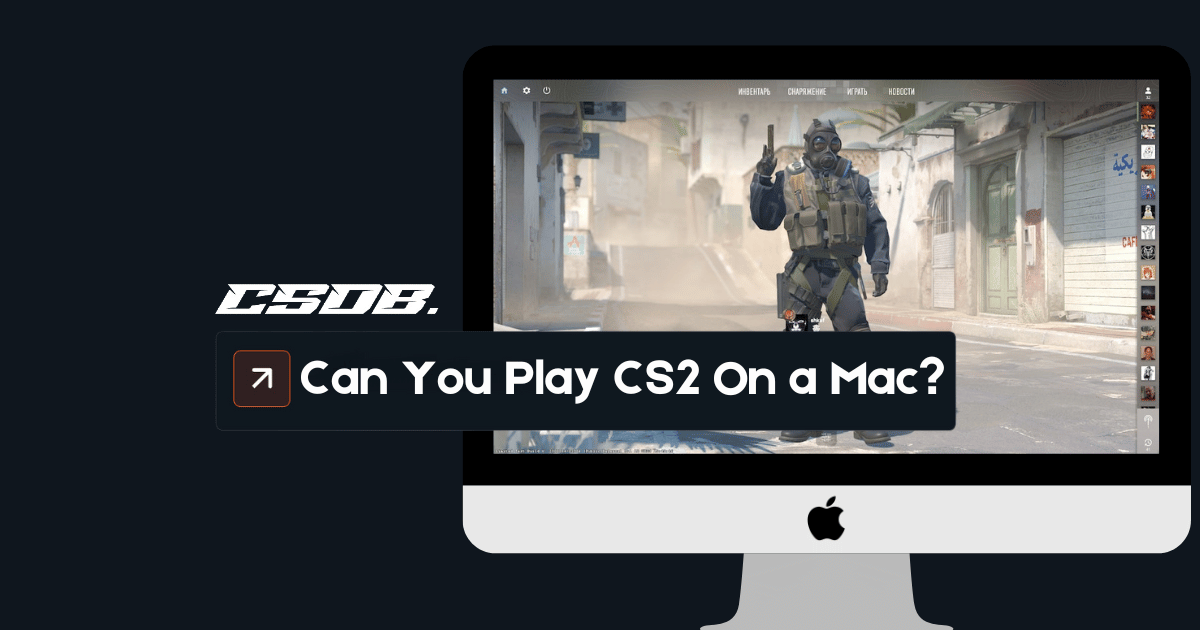 Can You Play CS2/CSGO On A Mac?