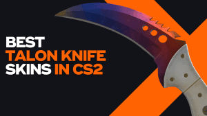 BEST talon knife SKINS IN CS2
