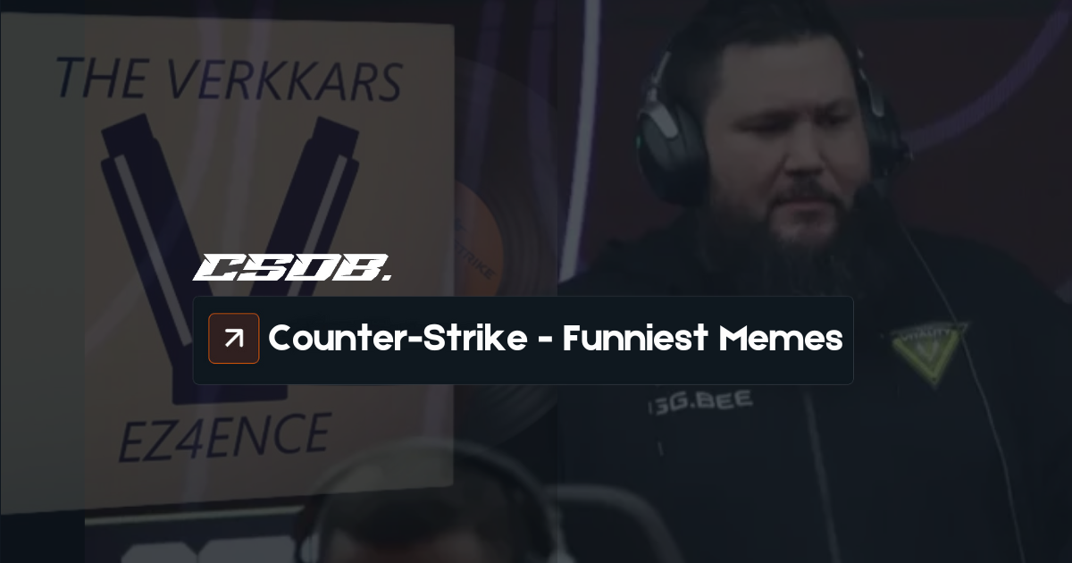 The Funniest Counter-Strike Memes Of All Time - CSDB