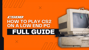 How To Play CS2 On a Low End PC