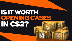 is it worth opening cases IN CS2