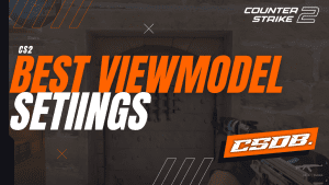 CS2 Best Viewmodel Settings