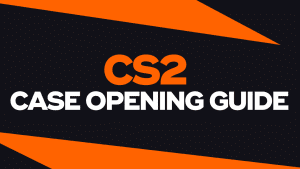 CS2 CASE OPENING GUIDE