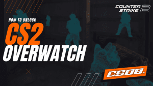 How To Unlock CS2 Overwatch