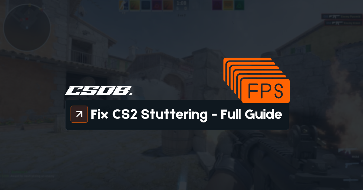 How To Fix CS2 Stuttering Issues