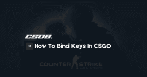 How To Bind Keys In CSGO 1