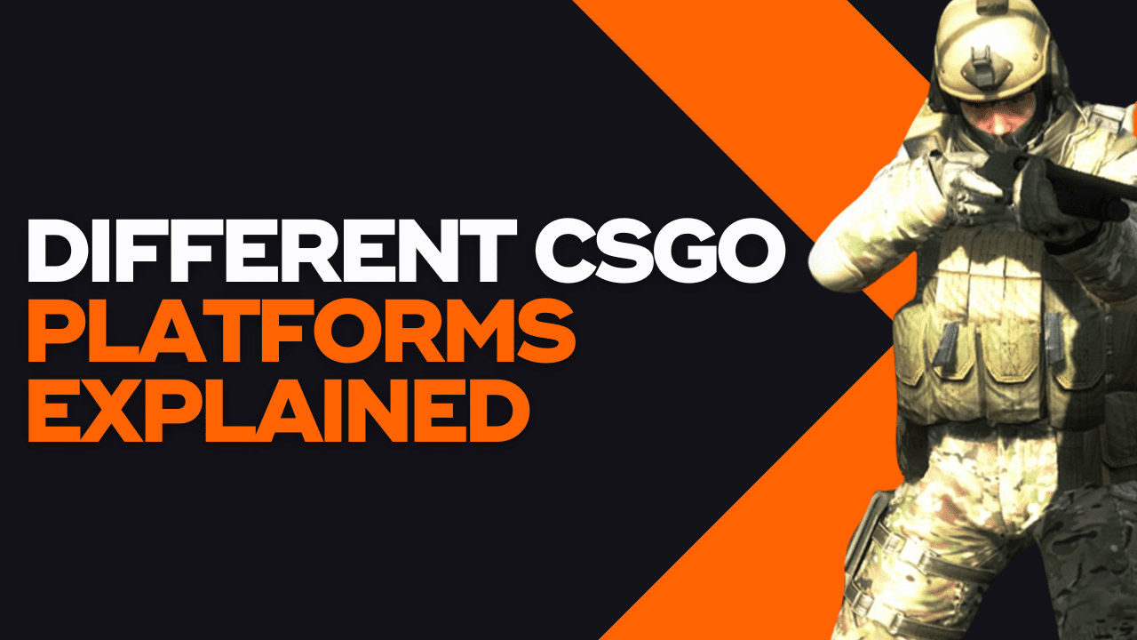 different csgo platforms explained