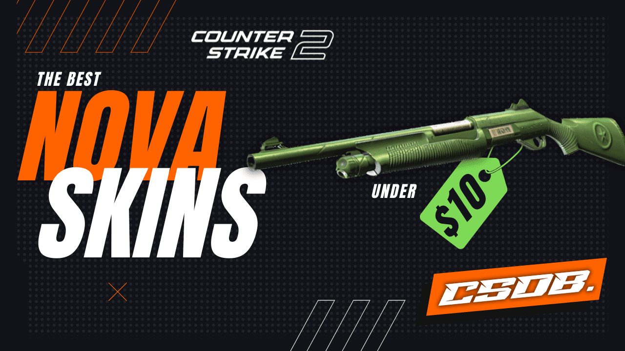 10 Best Cheap CS2 Nova Skins Under $10