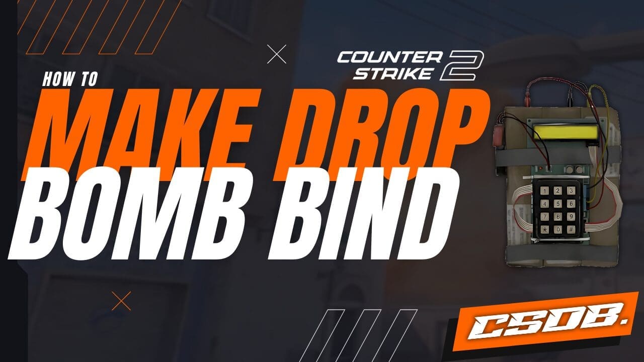 How To Make A Drop Bomb Bind In CS2