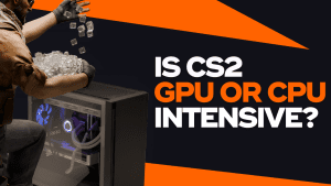 IS CS2 GPU OR CPU INTENSIVE